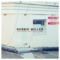 Robbie Miller - The Faster the Blood Slows - EP