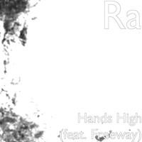 Freeway - Hands High (feat. Freeway)