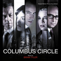 Brian Tyler - Columbus Circle (Original Motion Picture Soundtrack)