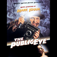 Mark Isham - The Public Eye (Original Motion Picture Soundtrack)