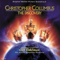 Cliff Eidelman - Christopher Columbus: The Discovery (Original Motion Picture Soundtrack)