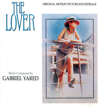 Gabriel Yared - The Lover (Original Motion Picture Soundtrack)