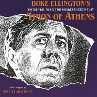 Stanley Silverman - Timon Of Athens (Duke Ellington's Incidental Music For Shakespeare's Play)