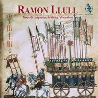 Jordi Savall & Traditional - Ramon Llull, temps de conquestes, de diàleg i desconhort