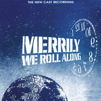 Stephen Sondheim - Merrily We Roll Along (The New Cast Recording)