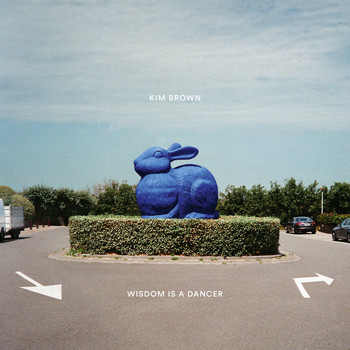 Kim Brown - Wisdom Is A Dancer