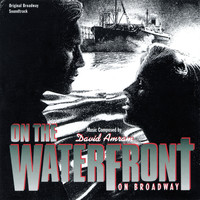 David Amram - On The Waterfront: On Broadway (Original Broadway Soundtrack)