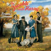 Bernard Herrmann - The Trouble With Harry (Original Motion Picture Soundtrack)