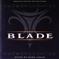 Mark Isham - Blade (Original Motion Picture Score)