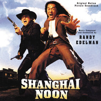 Randy Edelman - Shanghai Noon (Original Motion Picture Soundtrack)