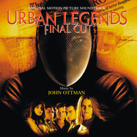 John Ottman - Urban Legends: Final Cut (Original Motion Picture Soundtrack)
