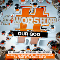 Elevation - #Worship: Our God