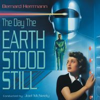 Bernard Herrmann - The Day The Earth Stood Still (Original Motion Picture Soundtrack)