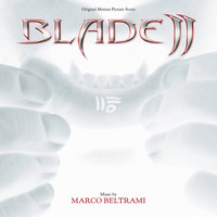 Marco Beltrami - Blade II (Original Motion Picture Score)