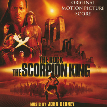 John Debney - The Scorpion King (Original Motion Picture Score)