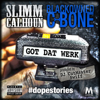 Slimm Calhoun & Blackowned C-Bone - Got Dat Werk - Single (Explicit)
