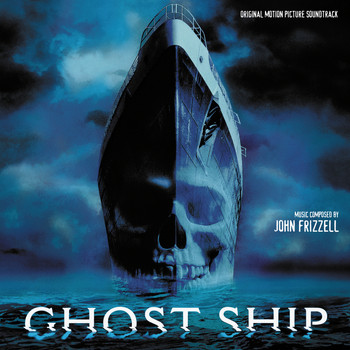 John Frizzell - Ghost Ship (Original Motion Picture Soundtrack)