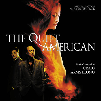 Craig Armstrong - The Quiet American (Original Motion Picture Soundtrack)