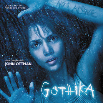 John Ottman - Gothika (Original Motion Picture Soundtrack)