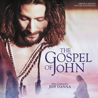 Jeff Danna - The Gospel Of John (Original Motion Picture Soundtrack)