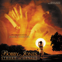 James Horner - Bobby Jones: Stroke Of Genius (Original Motion Picture Soundtrack)