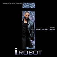 Marco Beltrami - I, Robot (Original Motion Picture Soundtrack)
