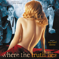 Mychael Danna - Where The Truth Lies (Original Motion Picture Soundtrack)