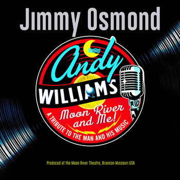 Jimmy Osmond - Moon River & Me: A Tribute to Andy Williams
