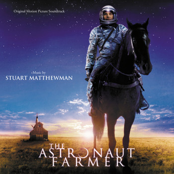 Stuart Matthewman - The Astronaut Farmer (Original Motion Picture Soundtrack)