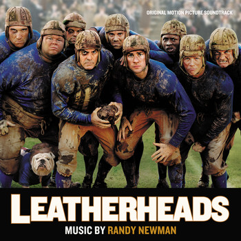 Randy Newman - Leatherheads (Original Motion Picture Soundtrack)