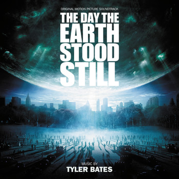 Tyler Bates - The Day The Earth Stood Still (Original Motion Picture Soundtrack)