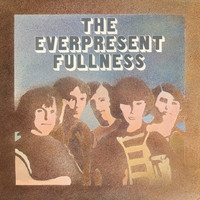 The Everpresent Fullness - The Everpresent Fullness