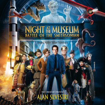 Alan Silvestri - Night At The Museum: Battle Of The Smithsonian (Original Motion Picture Soundtrack)
