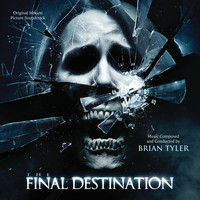 Brian Tyler - The Final Destination (Original Motion Picture Soundtrack)