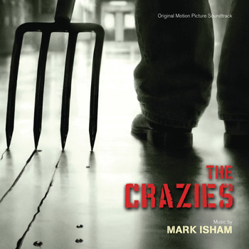 Mark Isham - The Crazies (Original Motion Picture Soundtrack)