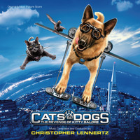Christopher Lennertz - Cats & Dogs: The Revenge Of Kitty Galore (Original Motion Picture Score)