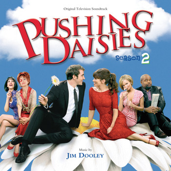 Jim Dooley - Pushing Daisies: Season 2 (Original Television Soundtrack)