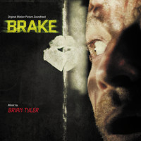 Brian Tyler - Brake (Original Motion Picture Soundtrack)