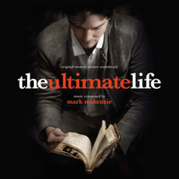 Mark McKenzie - The Ultimate Life (Original Motion Picture Soundtrack)