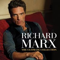 Richard Marx - The Ultimate Collection
