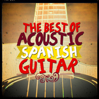 The Acoustic Guitar Troubadours|Guitarra Española, Spanish Guitar|Instrumental Guitar Music - The Best of Acoustic Spanish Guitar