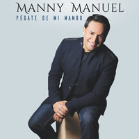Manny Manuel - Pégate De Mi Mambo