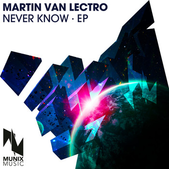 Martin van Lectro - Never Know - EP