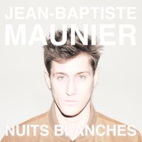 Jean-Baptiste Maunier - Nuits blanches