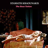 Stamatis Kraounakis - The Rose Tattoo (Original Cast Recording) - Single