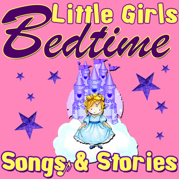 Various Artists - Little Girls Bedtime Songs & Stories