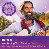 Harnam - Awakening Your Creative Fire: Meditations for Transformation