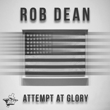 Rob Dean - Attempt at Glory (Explicit)