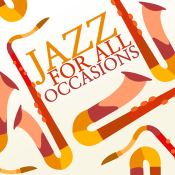 Background Music Masters|Cabaret Burlesque|Cocktail Party Jazz Music All Stars - Jazz for All Occasions
