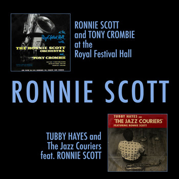 Ronnie Scott - Ronnie Scott and Tony Crombie at the Royal Festival Hall (Live) + Tubby Hayes and the Jazz Couriers Feat. Ronnie Scott